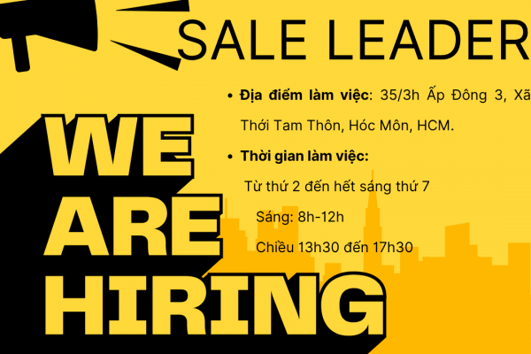 CHÂU ANH TUYỂN SALE LEADER LÀM VIỆC TẠI HỒ CHÍ MINH